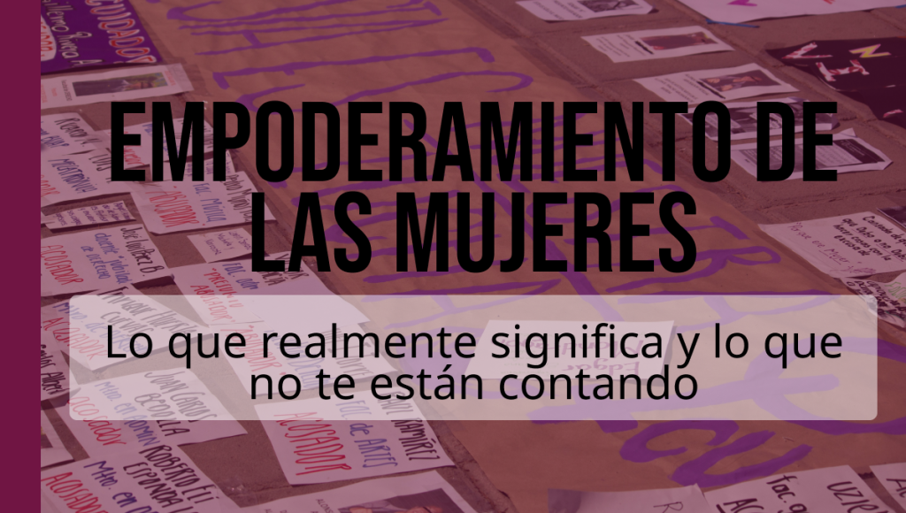 ¿Qué es el empoderamiento de las mujeres y qué NO lo es? – Proyecto ...